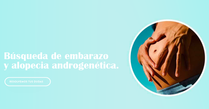 Resolviendo dudas: Embarazo y alopecia androgenética.